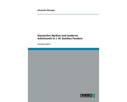 Klassischer Mythos Und Moderne Arbeitswelt in J. W. Goethes Pandora — cadeau in Cadeau-ideeën