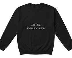 Memaw Sweater – in my memaw era – Modern Outfit – Unisex Sweater voor Dames & Heren – Leuk Cadeau voor Grootmoeders — cadeau in Mode & Accessoires