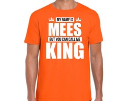 Naam cadeau t-shirt - my name is Mees - but you can call me King - oranje - heren - koningsdag - verjaardag - sport S — cadeau in Mode & Accessoires