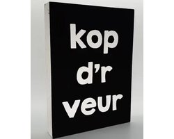 Tekstblok 25x18cm kop d'r veur zwart (wit) — cadeau in Wonen & Interieur