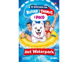 De avonturen van Rutger, Thomas en Paco 6 - Het Waterpark — cadeau in Boeken