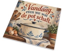 Tegeltje Vandaag Eten We Wat De Pot Schaft Nostalgische Spreuk met Emaille Stoofpan en Knoflook Oudhollandse Illustratie Landelijke Keuken Wanddecoratie Cadeau voor Kookliefhebber en Ouders 15x15 cm mat — cadeau in Wonen & Interieur