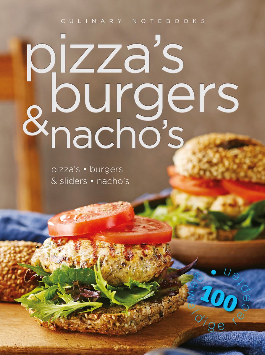 Culinary notebooks Pizza's burgers & nacho's