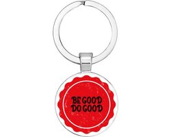 Be good do good sleutelhanger - geschenk – gift – verjaardag – verassing – feestdag – cadeau – kado - held - superheld - motivatie - gelukkig - happy - soldaat - strijder - karma - kind - liefde - love - peace - freedom — cadeau in Cadeau-ideeën