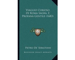 Viaggio Curioso Di Roma Sagra, E Profana Gentile (1683) — cadeau in Cadeau-ideeën