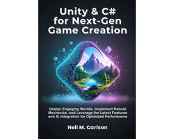 Unity & C# for Next-Gen Game Creation — cadeau in Boeken
