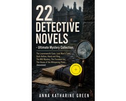 22 DETECTIVE NOVELS - Ultimate Mystery Collection: The Leavenworth Case, Lost Man's Lane, Dark Hollow, Hand and Ring, The Mill Mystery, The Forsaken Inn, The House of the Whispering Pines… (Annotated) — cadeau in Cadeau-ideeën