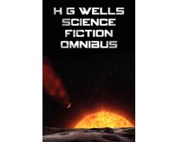 H G Wells Science Fiction Omnibus, (Unabridged) the Time Machine, the War of the Worlds, the Shape of Things to Come, the Invisible Man, the Island of — cadeau in Boeken