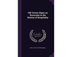 Old Tavern Signs; An Excursion in the History of Hospitality — cadeau in Cadeau-ideeën