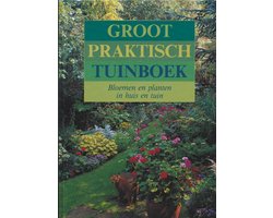 Groot praktisch tuinboek Bloemen en planten in huis en tuin — cadeau in Boeken