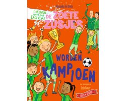 De Zoete Zusjes - De Zoete Zusjes worden kampioen — cadeau in Boeken