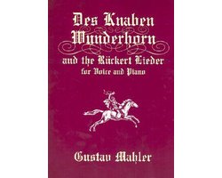 Des Knaben Wunderhorn and the Ruckert Lieder for Voice and Piano — cadeau in Boeken
